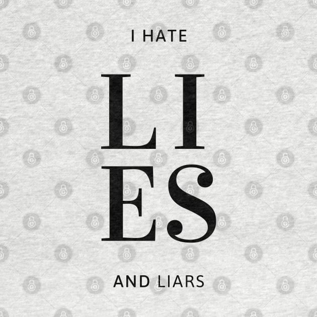 Expressive quote, I Hate lies and Liars, for truth lovers by Mohammed ALRawi